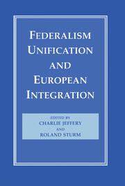 Federalism, Unification and European Integration book cover