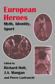 European Heroes: Myth, Identity, Sport book cover