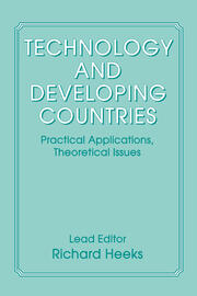 Technology and Developing Countries: Practical Applications, Theoretical Issues book cover