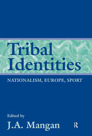 Tribal Identities: Nationalism, Europe, Sport book cover