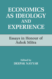 Economics as Ideology and Experience: Essays in Honour of Ashok Mitra book cover