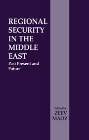 Regional Security in the Middle East: Past Present and Future book cover