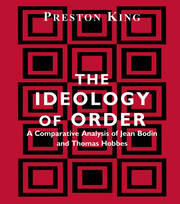 The Ideology of Order: A Comparative Analysis of Jean Bodin and Thomas Hobbes book cover
