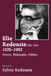 Elie Kedourie, CBE, FBA 1926-1992: History, Philosophy, Politics book cover