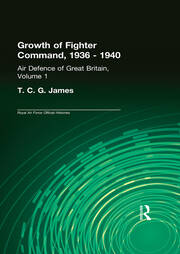 Growth of Fighter Command, 1936-1940: Air Defence of Great Britain, Volume 1 book cover