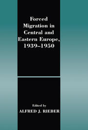 Forced Migration in Central and Eastern Europe, 1939-1950 book cover