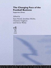 The Changing Face of the Football Business: Supporters Direct book cover