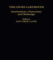 The Swiss Labyrinth: Institutions, Outcomes and Redesign book cover