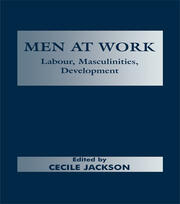 Men at Work: Labour, Masculinities, Development book cover