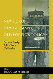 New Europe, New Germany, Old Foreign Policy?: German Foreign Policy Since Unification book cover