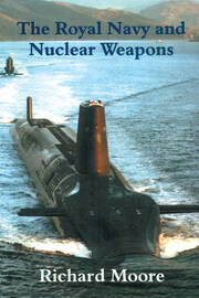 The Royal Navy and Nuclear Weapons book cover
