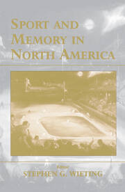 Sport and Memory in North America book cover