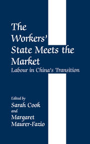 The Workers' State Meets the Market: Labour in China's Transition book cover