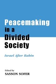 Peacemaking in a Divided Society: Israel After Rabin book cover