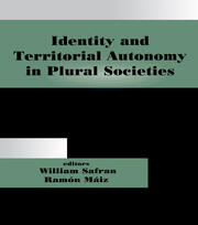 Identity and Territorial Autonomy in Plural Societies book cover
