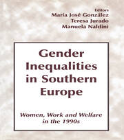 Gender Inequalities in Southern Europe: Woman, Work and Welfare in the 1990s book cover