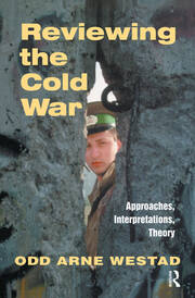 Reviewing the Cold War: Approaches, Interpretations, Theory book cover