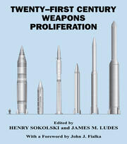Twenty-First Century Weapons Proliferation: Are We Ready? book cover