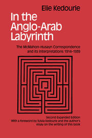 In the Anglo-Arab Labyrinth: The McMahon-Husayn Correspondence and its Interpretations 1914-1939 book cover