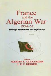 France and the Algerian War, 1954-1962: Strategy, Operations and Diplomacy book cover