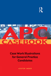 APC Case Book: Casework Illustrations for General Practice Candidates book cover