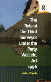 The Role of the Third Surveyor under the Party Wall Act 1996 book cover
