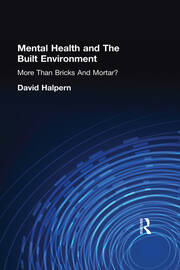 Mental Health and The Built Environment: More Than Bricks And Mortar? book cover