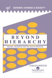 Beyond Hierarchy: Gender And Sexuality In The Social Economy book cover