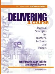 Delivering a Course: Practical Strategies for Teachers, Lecturers and Trainers book cover