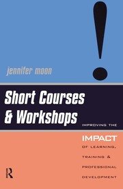 Short Courses and Workshops: Improving the Impact of Learning, Teaching and Professional Development book cover