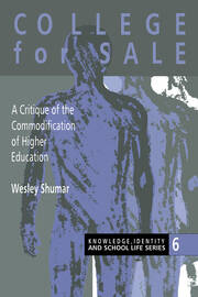College For Sale: A Critique of the Commodification of Higher Education book cover