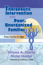 Therapeutic Intervention with Poor, Unorganized Families: From Distress to Hope book cover