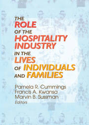 The Role of the Hospitality Industry in the Lives of Individuals and Families book cover
