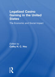 Legalized Casino Gaming in the United States: The Economic and Social Impact book cover