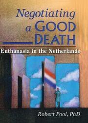 Negotiating a Good Death: Euthanasia in the Netherlands book cover