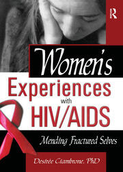 Women's Experiences with HIV/AIDS: Mending Fractured Selves book cover