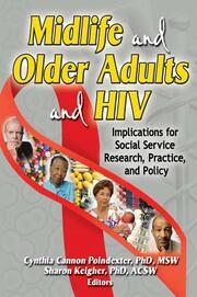 Midlife and Older Adults and HIV: Implications for Social Service Research, Practice, and Policy book cover