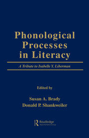 Phonological Processes in Literacy: A Tribute to Isabelle Y. Liberman book cover