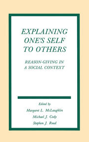 Explaining One's Self To Others: Reason-giving in A Social Context book cover