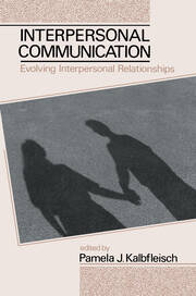 Interpersonal Communication: Evolving Interpersonal Relationships book cover
