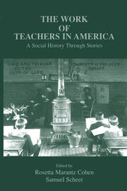 The Work of Teachers in America: A Social History Through Stories book cover
