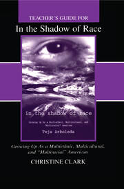 Teacher's Guide for in the Shadow of Race: Growing Up As a Multiethnic, Multicultural, and Multiracial American book cover
