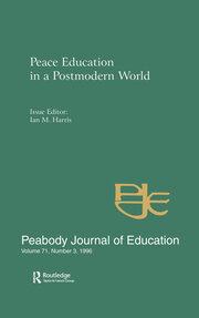 Peace Education in a Postmodern World: A Special Issue of the Peabody Journal of Education book cover