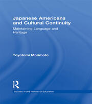 Japanese Americans and Cultural Continuity: Maintaining Language through Heritage book cover