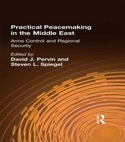 Practical Peacemaking in the Middle East: Arms Control and Regional Security book cover