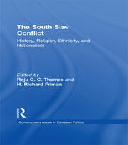 The South Slav Conflict: History, Religion, Ethnicity, and Nationalism book cover