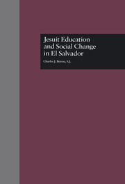 Jesuit Education and Social Change in El Salvador book cover