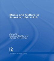 Music and Culture in America, 1861-1918 book cover