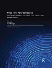 Three New York Composers: The Collected Works of Lewis Edson, Lewis Edson Jr, and Nathaniel Billings book cover