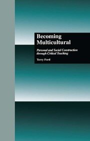 Becoming Multicultural: Personal and Social Construction Through Critical Teaching book cover